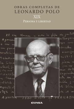 Obras completas de Leonardo Polo XIX: Persona y libertad