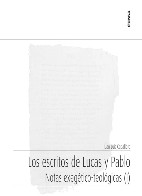 Los escritos de Lucas y Pablo