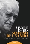 Álvaro d´Ors. Sinfonía de una vida