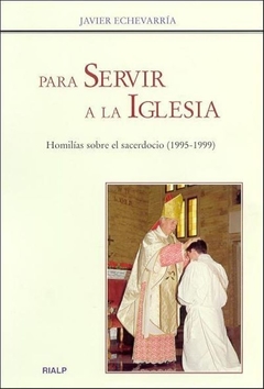 Para servir a la Iglesia