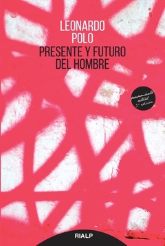 Presente y futuro del hombre