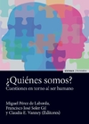 ¿Quiénes somos?: Cuestiones en torno al ser humano