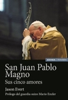 San Juan Pablo Magno. Sus cinco amores