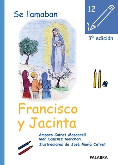 Se llamaban Francisco y Jacinta