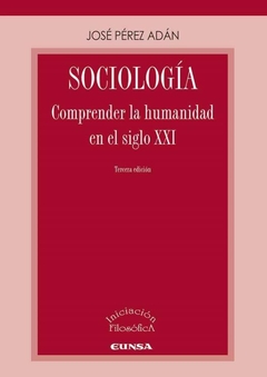 Sociología. Comprender la humanidad en el siglo XXI