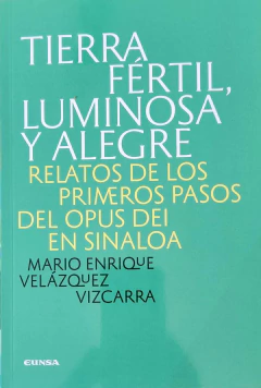 Tierra fértil, luminosa y alegre