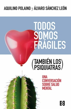 Todos somos frágiles (también los psiquiatras)