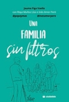 Una familia sin filtros