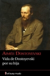 Vida de Dostoyevski por su hija