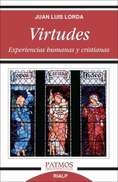 Virtudes. Experiencias humanas y cristianas