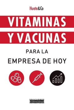 Vitaminas y vacunas para la empresa de hoy