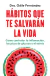 Hábitos que te salvarán la vida