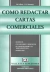 Cómo redactar cartas comerciales - comprar online