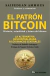 El patrón bitcoin. La alternativa descentralizada - comprar online