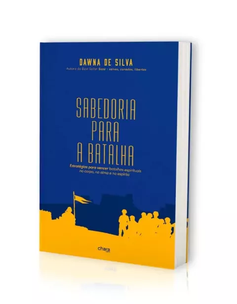 Livro Sabedoria Para a Batalha - Dawna da Silva