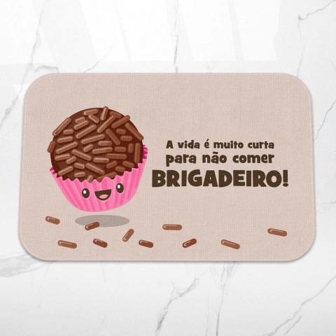 Tapete de Cozinha A Vida é Curta para não comer Brigadeiro