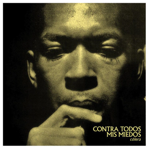 CONTRA TODOS MIS MIEDOS - CÓLERA EP