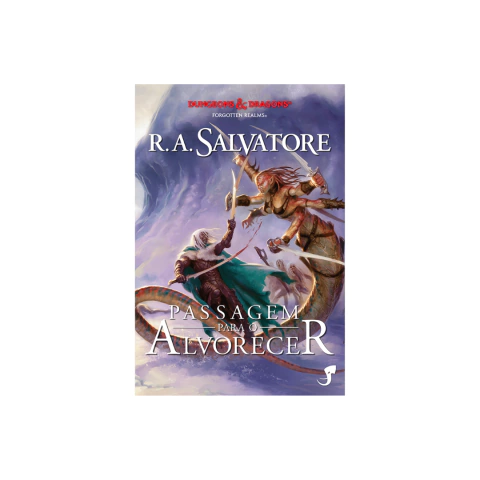 A Lenda de Drizzt Vol. 10 Passagem Para o Alvorecer