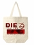 Ecobag Die for YOu