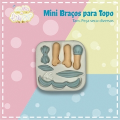 MOLDE MINI BRAÇOS PARA TOPO