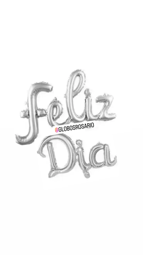 globo frase “Feliz dia “ cursiva 16”color Plata solo apto aire