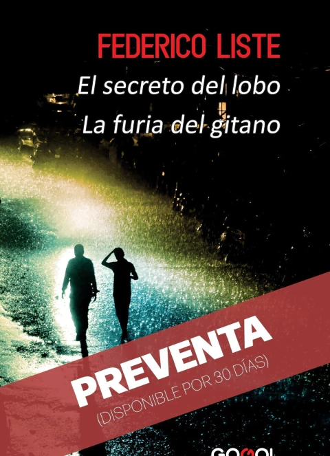 ¡PREVENTA! | EL SECRETO DEL LOBO, LA FURIA DEL GITANO / FEDERICO LISTE