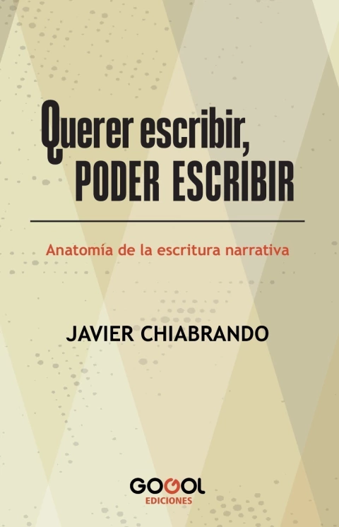 QUERER ESCRIBIR, PODER ESCRIBIR / JAVIER CHIABRANDO