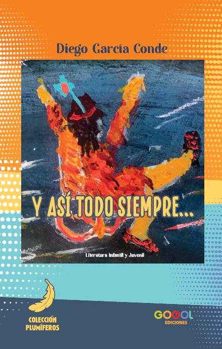 Y ASÍ TODO SIEMPRE... / DIEGO GARCÍA CONDE