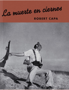 La muerte en ciernes - Robert Capa