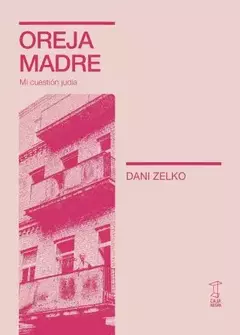 Oreja madre - Dani Zelko - comprar online