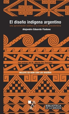 El diseño indígena argentino - Alejandro Fiadone