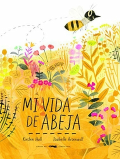 Mi vida de abeja - Hall-Arsenault
