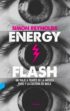 Energy flash - Simon Reynolds