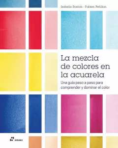 La mezcla de colores en la acuarela - Roelofs-Petillion - comprar online