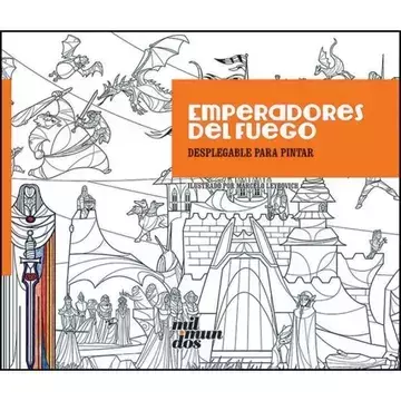 Emperadores del fuego. Desplegable para pintar - Marcelo Leybovich - comprar online