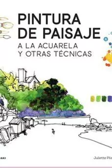 Pintura de Paisaje. A la acuarela y otras tecnicas - Plisson
