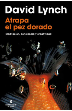 Atrapa el pez dorado - David Lynch - comprar online
