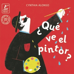 ¿Qué ve el pintor? - Cynthia Alonso