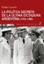 LA POLÍTICA SECRETA DE LA DICTADURA(1976-1983)