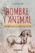 HOMBRE Y ANIMAL