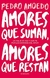 AMORES QUE SUMAN, AMORES QUE RESTAN