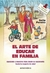 EL ARTE DE EDUCAR EN FAMILIA