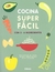 COCINA SUPERFACIL CON 3-6 INGREDIENTES