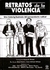 RETRATOS DE LA VIOLENCIA