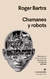 CHAMANES Y ROBOTS