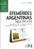 EFEMERIDES ARGENTINAS SIGLOS XIX A XXI