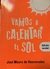 VAMOS A CALENTAR EL SOL - Paradigma Libros