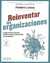 REINVENTAR LAS ORGANIZACIONES (GUÍA PRÁCTICA ILUSTRADA)