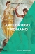 ARTE GRIEGO Y ROMANO