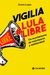 VIGILIA LULA LIBRE